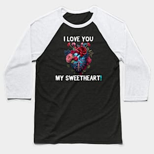 Valentine's Day - I Love You My Darling! 1 Baseball T-Shirt